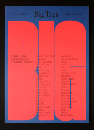 Big Type! Graphic Design and Identities with Typographic Emphasis from Counter-Print Books