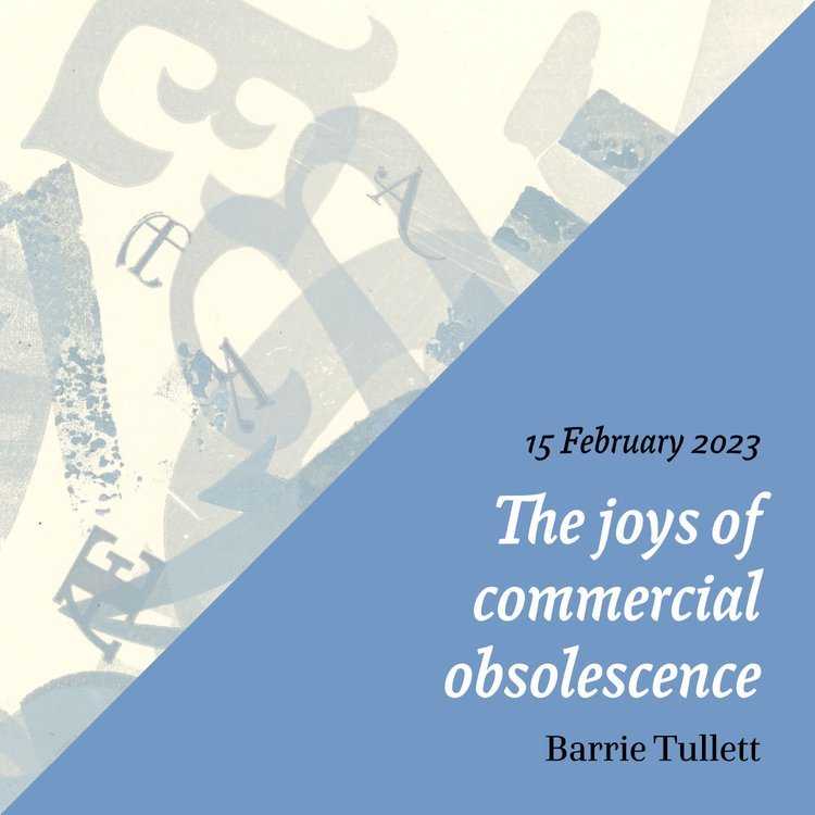Barrie Tullett: The joys of commercial obsolescence