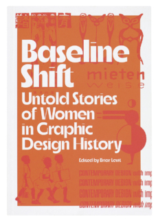 Baseline Shift: Untold Stories of Women in Graphic Design History